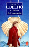 Paulo Coelho - Le Pèlerin de Compostelle.