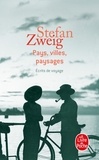 Stefan Zweig - PAYS, VILLES, PAYSAGES. - Ecrits de voyage.
