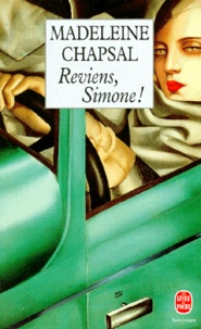 Madeleine Chapsal - Reviens, Simone !.
