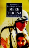 Jean-Michel Di Falco - Mere Teresa. Les Miracles De La Foi.