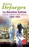 Régine Deforges - La bicyclette bleue Tome 6 : La Dernière Colline - 1950-1954.