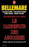 Thibaut de Villiers et Jean-Marc Epinoux - Les Aventuriers Du Xxeme Siecle : Le Carrefour Des Angoisses. Soixante Recits Ou La Vie Ne Tient Qu'A Un Fil.
