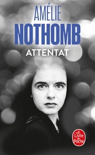 Amélie Nothomb - Attentat.