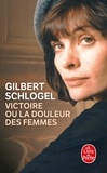 Gilbert Schlogel - Victoire ou La douleur des femmes.