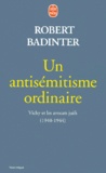 Robert Badinter - Un Antisemitisme Ordinaire. Vichy Et Les Avocats Juifs (1940-1944).