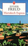 Esther Freud - Marrakech express.