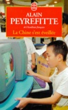Alain Peyrefitte - La Chine S'Est Eveillee. Carnets De Route De L'Ere Deng Xiaoping.