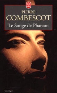 Pierre Combescot - Le Songe Du Pharaon.