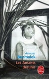 Anouar Benmalek - Les Amants Desunis.