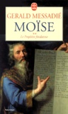 Gerald Messadié - Moise Tome 2 : Le Prophete Fondateur.
