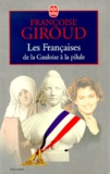 Françoise Giroud - Les Françaises - De la Gauloise à la pilule.