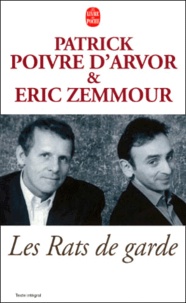 Eric Zemmour et Patrick Poivre d'Arvor - Les Rats De Garde.