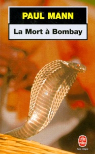Paul Mann - La mort à Bombay.