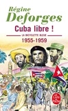 Régine Deforges - La bicyclette bleue Tome 7 : Cuba libre ! - 1955-1959.
