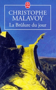 Christophe Malavoy - La Brulure Du Jour.