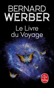 Bernard Werber - Le Livre du Voyage.