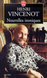 Henri Vincenot - Nouvelles Ironiques.