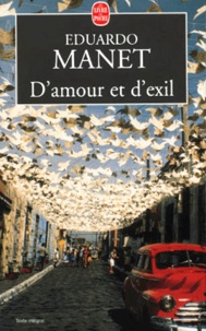 Eduardo Manet - D'Amour Et D'Exil.