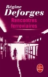 Régine Deforges - Rencontres Ferroviaires.