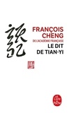 François Cheng - Le dit de Tianyi.