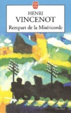 Henri Vincenot - Rempart De La Misericorde. Memoires D'Un Enfant Du Rail.