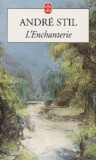 André Stil - L'Enchanterie.