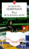 Jacqueline Harpman - Recit De La Derniere Annee.