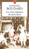 Alphonse Boudard - Les trois mamans du petit Jésus.