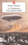 Henri Troyat - Les Turbulences D'Une Grande Famille.