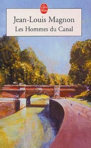Jean-Louis Magnon - Les Hommes Du Canal.