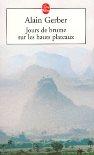 Alain Gerber - Jours De Brume Sur Les Hauts Plateaux.
