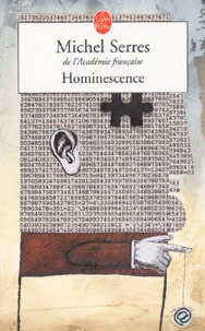 Michel Serres - Hominescence.