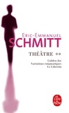 Eric-Emmanuel Schmitt - Théâtre Tome 2 : Golden Joe ; Variations énigmatiques ; Le Libertin.