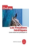 Michel Onfray - Contre-histoire de la philosophie - Tome 8, Les Freudiens hérétiques.
