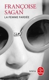 Françoise Sagan - La Femme fardée.