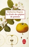 Katharina Hagena - Le Goût des pépins de pommes.