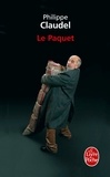 Philippe Claudel - Le Paquet - Pièce pour un homme seul.