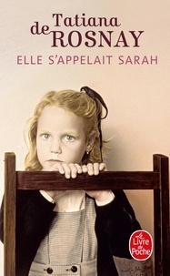 Tatiana de Rosnay - Elle s'appelait Sarah.