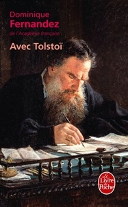 Dominique Fernandez - Avec Tolstoï.