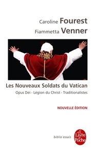 Caroline Fourest et Fiammetta Venner - Les Nouveaux Soldats du Vatican.