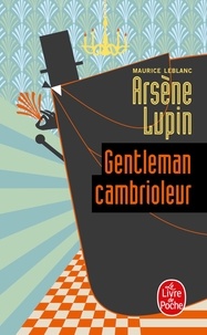 Maurice Leblanc - Arsène Lupin gentleman cambrioleur - Arsène Lupin.