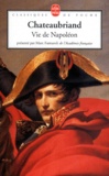 François-René de Chateaubriand et Marc Fumaroli - Vie de Napoléon.