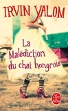 Irvin D. Yalom - La malédiction du chat hongrois - Contes de psychothérapie.