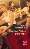 Gérard Mordillat - Les Cinq Parties du monde.