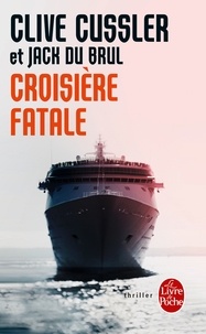 Clive Cussler - Croisière fatale.