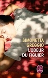 Simonetta Greggio - L'Odeur du figuier.