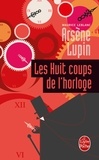 Maurice Leblanc - Les Huit Coups de l'horloge - Arsène Lupin.