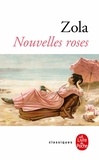 Émile Zola - Nouvelles roses.