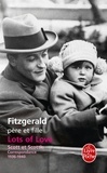 Francis Scott Fitzgerald et Scottie Fitzgerald Smith - Lots of Love. Scott et Scottie : Correspondance 1936-1940.