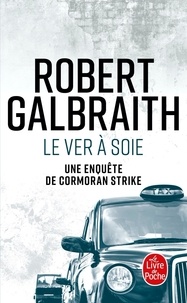 Robert Galbraith - Le ver à soie.